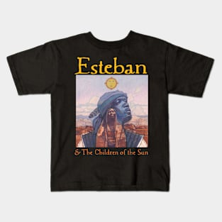 Esteban and The Children of the Sun FRONT Kids T-Shirt